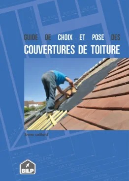 Le guide de choix et de pose des couvertures de toiture 